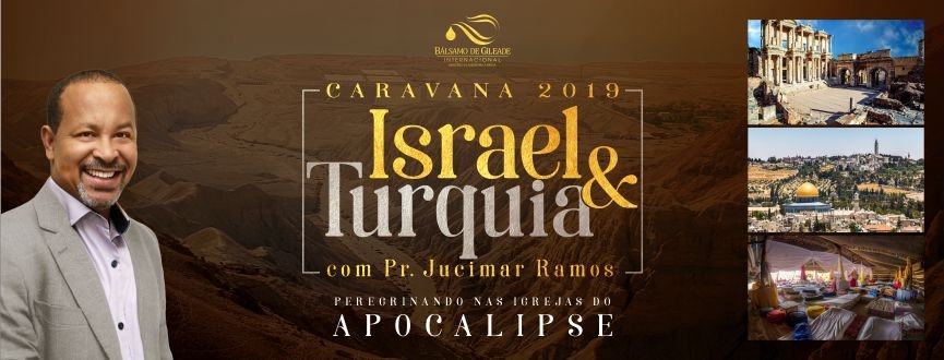 CARAVANA À ISRAEL E TURQUIA
